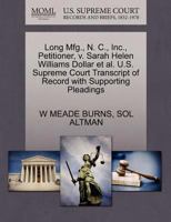 Long Mfg., N. C., Inc., Petitioner, v. Sarah Helen Williams Dollar et al. U.S. Supreme Court Transcript of Record with Supporting Pleadings 1270688979 Book Cover