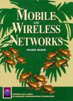 Mobile and Wireless Networks (Uyless Black) 0134405463 Book Cover