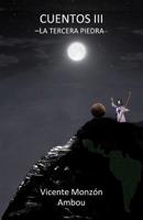 Cuentos III: [la Tercera Piedra] 1719068976 Book Cover