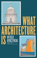 What Architecture Is 0300292953 Book Cover