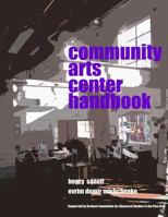 Community Arts Center Handbook 1533433968 Book Cover