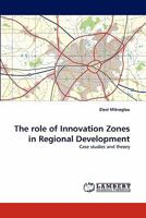 The Role of Innovation Zones in Regional Development 3838394585 Book Cover