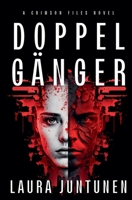 Doppelganger: A Crimson Files sci-fi, thriller Novel 1955010196 Book Cover