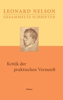 Kritik der praktischen Vernunft: Vorlesungen über die Grundlagen der Ethik. Erster Band. 3787338349 Book Cover