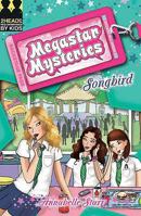 Songbird (Megastar Mysteries) 1405232471 Book Cover