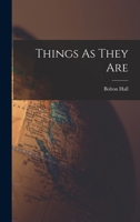 Things As They Are 1019076151 Book Cover