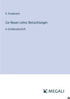 Zur Neuen Lehre; Betrachtungen: in Großdruckschrift (German Edition) 3387094280 Book Cover