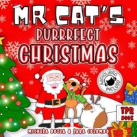 MR CAT'S PURRRFECT CHRISTMAS: Impara l'inglese divertendoti con lo Storytelling, per bambini della Scuola dell'Infanzia e della Scuola Primaria (MR CAT'S ADVENTURES) B0G5DB4S7V Book Cover
