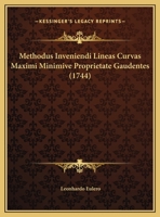 Methodus Inveniendi Lineas Curvas Maximi Minimive Proprietate Gaudentes 1165430533 Book Cover