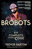Brobots: The Complete Source Code 1786452634 Book Cover