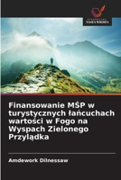 Finansowanie MSP w turystycznych lancuchach wartosci w Fogo na Wyspach Zielonego Przyladka (Polish Edition) 6208325986 Book Cover