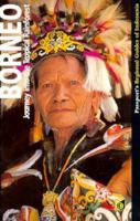 Borneo: Journey into the Tropical Rainforest 0844299049 Book Cover