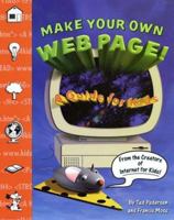 Make Your Own Web Page--for Kids! 0843174595 Book Cover