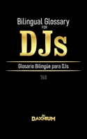 Bilingual Glossary for DJs: Glosario Bilingüe para DJs B0GXTSXGDX Book Cover