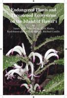 Endangered Plants and Threatened Ecosystems on the Island of Hawaii 0912180641 Book Cover