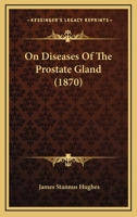 On Diseases of the Prostate Gland 116704018X Book Cover