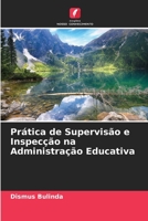 Prática de Supervisão e Inspecção na Administração Educativa 6205676559 Book Cover