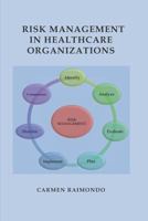 Risk Management in Healthcare Organizations 1980508038 Book Cover