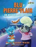 BLU Y PIERRE le FLAIR: UN MISTERIO POR RESOLVER (Spanish Edition) B0DQH199G5 Book Cover