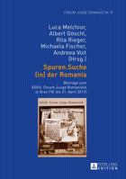 Spuren.Suche (In) Der Romania: Beitraege Zum XXVIII. Forum Junge Romanistik in Graz (18. Bis 21. April 2012) 3631635001 Book Cover