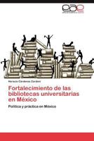 Fortalecimiento de Las Bibliotecas Universitarias en M?xico 384548151X Book Cover