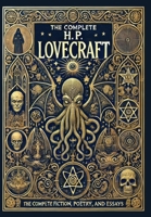 The Complete Fiction, Poetry, and Essays of H. P. Lovecraft (Collector's Edition) (Laminated Hardback with Jacket) 1998667219 Book Cover