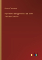 Importanza ed opportunità del primo Vaticano Concilio (Italian Edition) 3563233195 Book Cover
