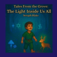 Tales From The Grove: The Light Inside Us All B0F7QR3SLT Book Cover