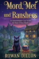 Moore, Met, und Banshees: Ein gemütlicher Kriminalroman mit irischem Thema (Ein Paranormaler Fall Für Skye O'Shea) (German Edition) B0H8CKDBF9 Book Cover