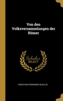 Von den Volksversammlungen der R�mer 1142440869 Book Cover