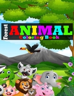 Forest Animal Coloring Book: 50 Cute Designs - Bears, Lion, Cheetah, Tiger, Monkey, Zebra, Bear, Camel and More for Coloring Fun to ... Girls and Boys Forest Animal Coloring Book Coloring Book for Adu 1700938207 Book Cover