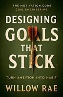 Designing Goals That Stick B0G4T2FCH2 Book Cover