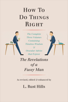 How to Do Things Right: The Revelations of a Fussy Man 0879239697 Book Cover