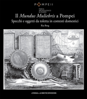 Il Mundus Muliebris a Pompei: Specchi E Oggetti Da Toletta in Contesti Domestici 8891327409 Book Cover