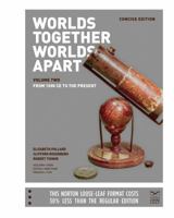 Worlds Together, Worlds Apart: A History of the World: From the Beginnings of Humankind to the Present Concise Edition, Vol. 2) 0393250946 Book Cover