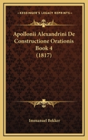 Apollonii Alexandrini De Constructione Orationis Book 4 (1817) 1161017682 Book Cover