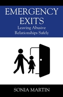 Emergency Exits: Leaving Abusive Relationships Safely 1977288766 Book Cover