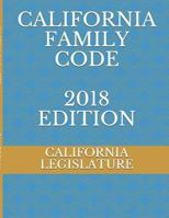 California Family Code 2018 Edition 1718196938 Book Cover
