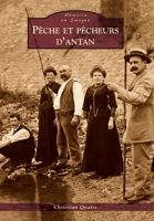 Pêche et pêcheurs d'antan (Mémoire En Images) (French Edition) 2813804304 Book Cover