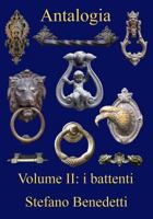 Antalogia: Volume II: I Battenti 1537714953 Book Cover