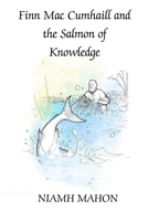 Fionn Mac Cumhaill and The Salmon of Knowledge B0G5K67PHZ Book Cover