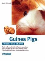 Guinea Pigs: A Complete Pet Owner's Manual 0812046129 Book Cover