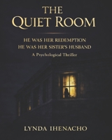 The Quiet Room: A Psychological Thriller B0GSBN35YG Book Cover