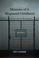 Memoirs of A Misplaced Childhood B0FTW9RC1C Book Cover