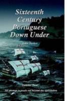 Sixteenth Century Portuguese Down Under -- Volume Two 1470938057 Book Cover
