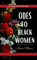 Odes to Black Women B0F2TMS27G Book Cover