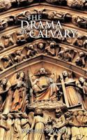 The Drama of Calvary 1456783823 Book Cover