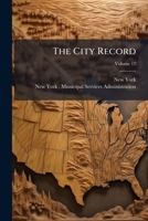 The City Record, Volume 17 1248864603 Book Cover