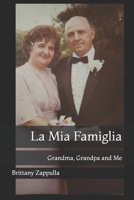 La Mia Famiglia: Grandma, Grandpa and Me B0H4T2J4YH Book Cover