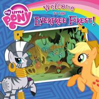 My Little Pony: Welcome to the Everfree Forest! 0316282294 Book Cover